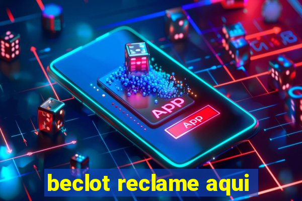 beclot reclame aqui